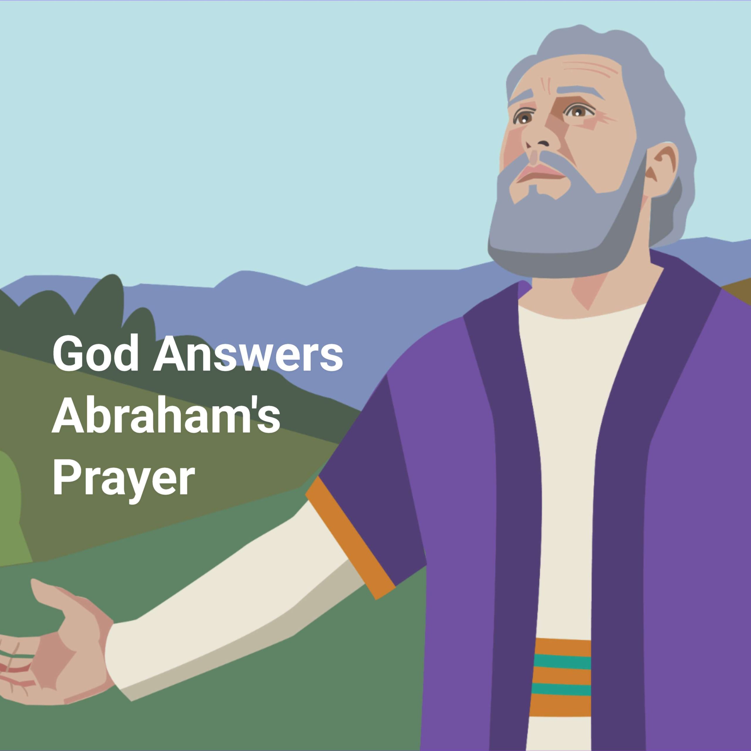 God Answers Abraham’s Prayer
